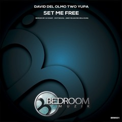 David Del Olmo & Two Yupa - Set Me Free ( Original Mix)