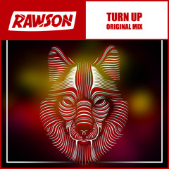 Rawson - Turnup! (Original Mix) **BUY IS FREE DOWNLOAD**