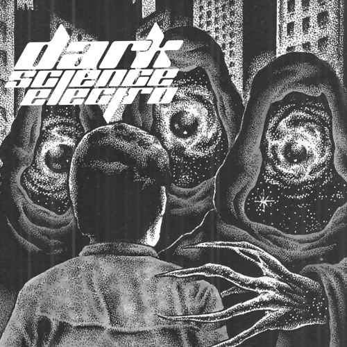 Dark Science Electro - Episode 319 - 6/30/2017