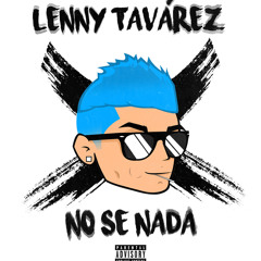Lenny Tavárez-No Se Nada