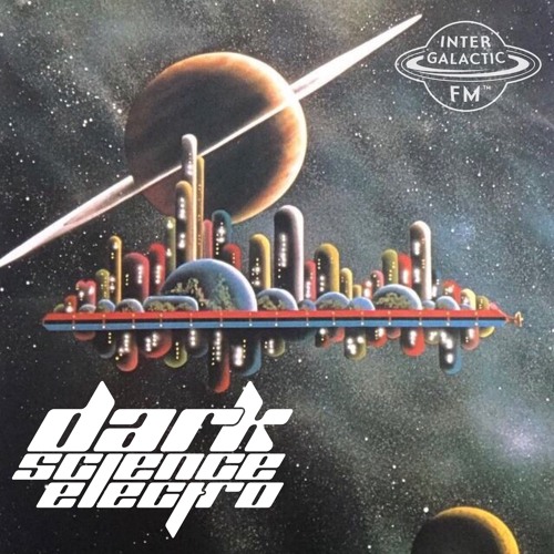 Dark Science Electro - Episode 325 - 8/11/2017