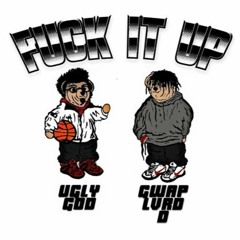 Gwap Lvrd D - Fuck It Up Ft. Ugly God (prod. JI Beats)