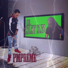 PHD PmPreme ft Mr. Silky Slim