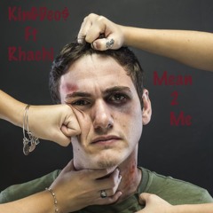 KingDeo$ Nd RhachI - Mean2Me (Prod. KinGDeo$)