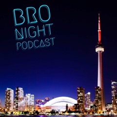 Bro Night Podcast: Episode 1 (2017)
