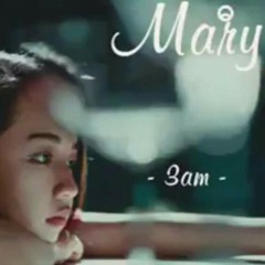 Mary - 3am.mp3