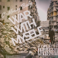 War With Myself Prod. By CashMoneyAP