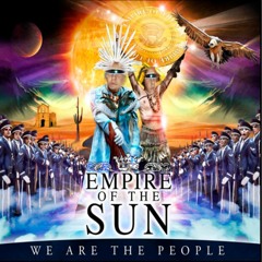 Empire Of The Sun - We Are The People (Casho Bootleg)