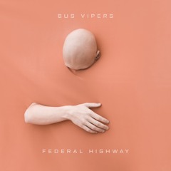 Bus Vipers – Federal Highway EP