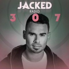 Afrojack presents JACKED Radio - 307