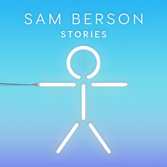 Sam Berson - Stories [OUT NOW]