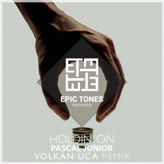 Pascal Junior - Holdin On - Volkan Uca Remix