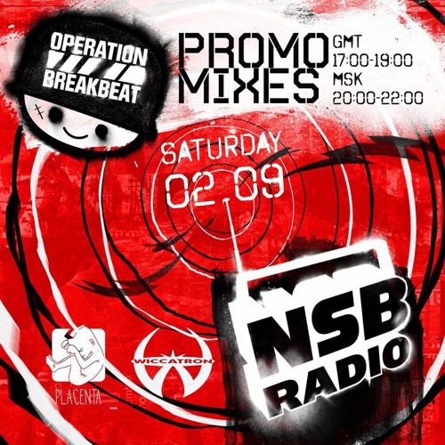 PLACENTA "Operation Breakbeat" On NSB Radio 02 - 09 - 2017