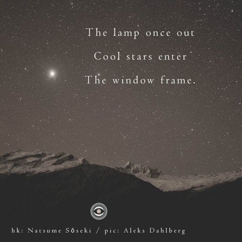 Stream Naviar Records | Listen to Haiku #192: The lamp once out / Cool  stars enter / The window frame. playlist online for free on SoundCloud