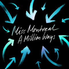Miss Montreal - A Million Ways