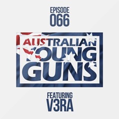 Australian Young Guns | Episode 66 | V3RA