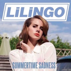 Lana Del Ray - Summertime Sadness (lilingo Bootleg)