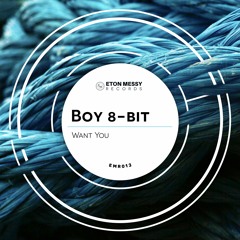 Boy 8-Bit - Want You