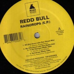 Redd Bull - Raindrops (Radio Edit) ft. Black Key, Ital Tha Ruffian, Newsence (1996)