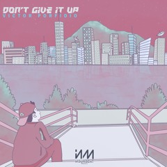 Victor Porfidio - Don't Give It Up - FREE DOWNLOAD