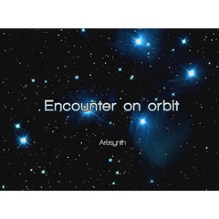 Encounter on orbit - Aresynth