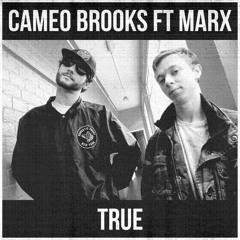 Cameo Brooks - True (Ft. Marx)