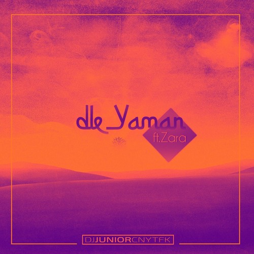 DJ Junior CNYTFK - Dle Yaman Ft. Zara (Original Mix)