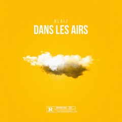 Blaiz - DANS LES AIRS