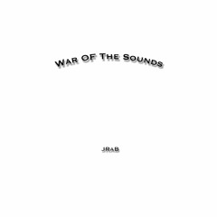 JRaB- War Of The Sounds