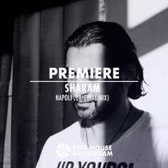Premiere: Sharam - Napoli (Original Mix)