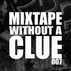 Mixtape Without A Clue 007 - Liveset @ Defected Croatia 2017