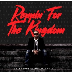 Reppin For The Kingdom Feat. Milan