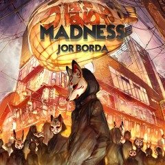 JorBorda - Madness