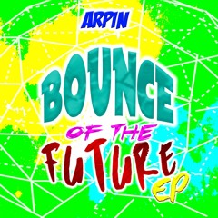 ARPIN & Theis EZ Ft. Sphud - Bounce Of The Future