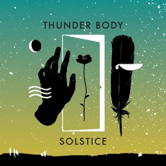Thunder Body - Solstice