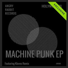 HollywoodGirl - MachinePunk EP (Dj Dialog Promo Mix) [Angry Rabbit Records]