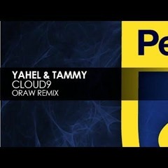 Yahel & Tammy - Cloud 9 (Oraw Remix) [Teaser]