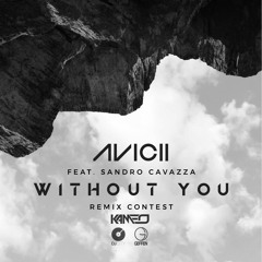 Avicii ft. Sandro Cavazza Without You (Kameo Remix)