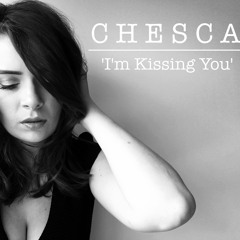 Desiree - I'm Kissing You (OFFICIAL Chesca Music UK cover)