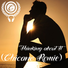 Nathan Goshen - Thinking about It (Let it Go)(Chicano Remix)