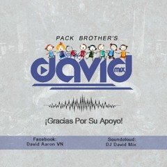 PACK BROTHER'S ♥ - | DJ DAVID AARON | - ( Buy = Descargas ) Pass del Pack: DJDAVIDMIXFTBROTHERS