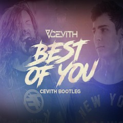 Foo Fighters - Best Of You (CEVITH Remix)