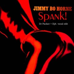 Jimmy Bo Horne - SpanK (Dr Packer & DjA  Vocal Edit)