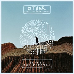Other - Safety (feat. Brandon Banks) (O R I O N Remix)