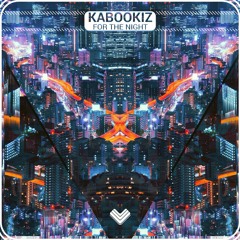 KabookiZ - For The Night