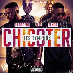 DJ Arafat feat. Tenor-"Chicoter Les Tympans"