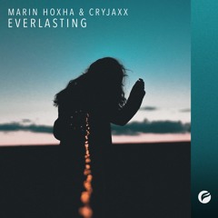 Marin Hoxha & CryJaxx - Everlasting (Free)