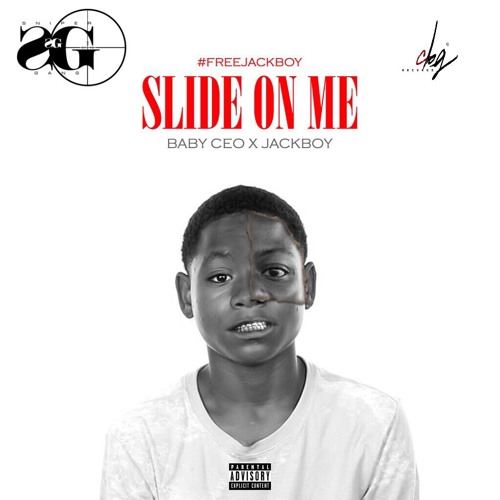 Baby CEO - Slide On Me (Ft JackBoy)