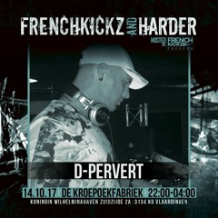 D-Pervert - Frenchkickz And Harder - Warm-Up Mix
