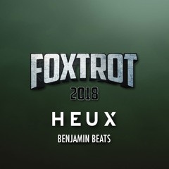 FOXTROT 2018 - HEUX & Benjamin Beats